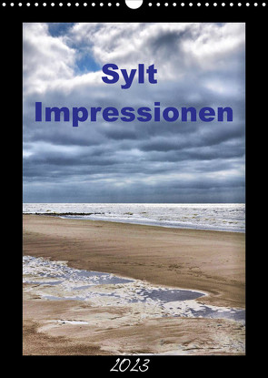 Sylt Impressionen (Wandkalender 2023 DIN A3 hoch) von Reschke,  Uwe