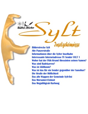 SYLT – Inselgeheimnisse von Sültz,  Renate, Sültz,  Uwe H.