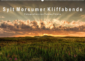 Sylt Morsumer Kliffabende Fotografien von Tobias Thiele (Wandkalender 2023 DIN A2 quer) von Thiele,  Tobias