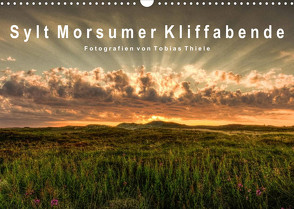 Sylt Morsumer Kliffabende Fotografien von Tobias Thiele (Wandkalender 2023 DIN A3 quer) von Thiele,  Tobias