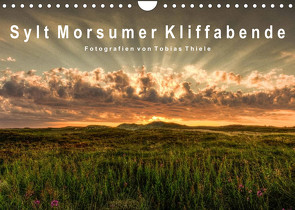 Sylt Morsumer Kliffabende Fotografien von Tobias Thiele (Wandkalender 2023 DIN A4 quer) von Thiele,  Tobias