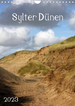 Sylter Dünen (Wandkalender 2023 DIN A4 hoch) von Hahnefeld,  Silvia