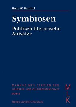 Symbiosen. Politisch-literarische Aufsätze von Panthel,  Hans W.