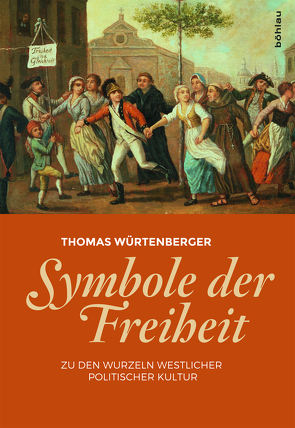 Symbole der Freiheit von Würtenberger,  Thomas