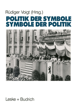 Symbole der Politik — Politik der Symbole von Voigt,  Rüdiger