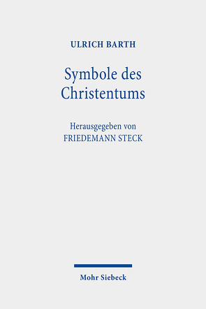 Symbole des Christentums von Barth,  Ulrich, Steck,  Friedemann