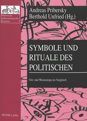 Symbole und Rituale des Politischen von Pribersky,  Andreas, Unfried,  Berthold