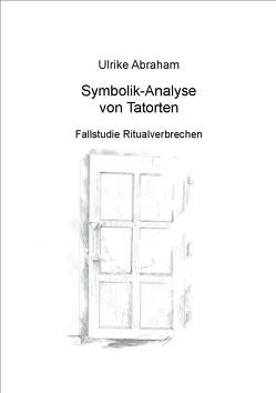 Symbolik-Analyse von Tatorten von Abraham,  Ulrike