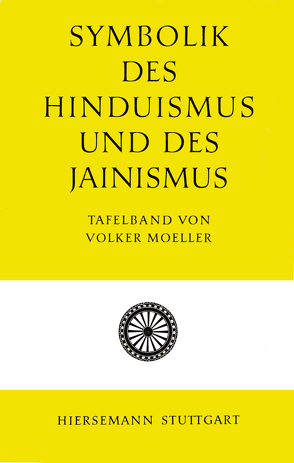Symbolik des Hinduismus und des Jainismus von Moeller,  Volker