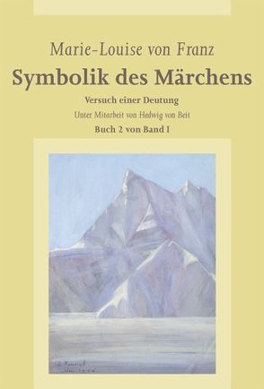 Symbolik des Märchens, Buch 2 von Band I von von Franz,  Marie-Louise