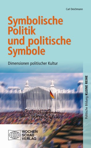 Symbolische Politik und politische Symbolik von Deichmann,  Carl