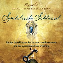 Symbolische Schlüssel zum Unterbewusstsein von Kreidler,  Renate, Ramtha, 