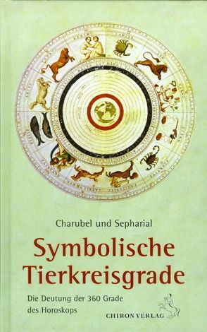 Symbolische Tierkreisgrade von Charubel, Sepharial, Stiehle,  Reinhardt, Vincenz,  Renate