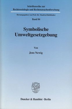 Symbolische Umweltgesetzgebung. von Newig,  Jens
