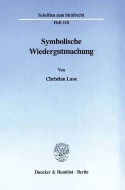 Symbolische Wiedergutmachung. von Laue,  Christian