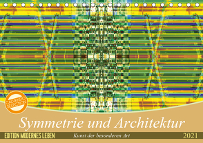 Symmetrie und Architektur (Tischkalender 2021 DIN A5 quer) von Spescha,  Maurus