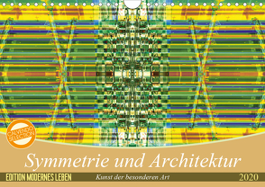 Symmetrie und Architektur (Wandkalender 2020 DIN A4 quer) von Spescha,  Maurus