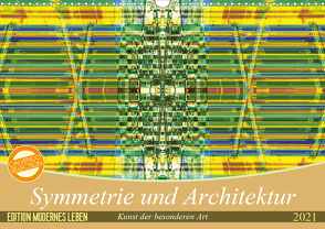 Symmetrie und Architektur (Wandkalender 2021 DIN A3 quer) von Spescha,  Maurus