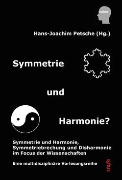 Symmetrie und Harmonie? von Bald,  Ilko, Danzer,  Gerhard, Petsche,  Hans-Joachim