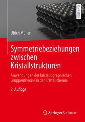 Symmetriebeziehungen zwischen Kristallstrukturen von Mueller,  Ulrich