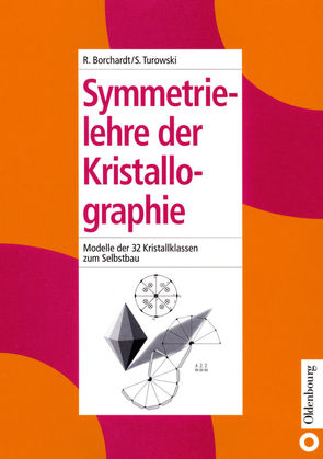 Symmetrielehre der Kristallographie von Borchardt,  Rüdiger, Turowski,  Siegfried
