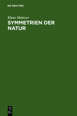 Symmetrien der Natur von Mainzer,  Klaus