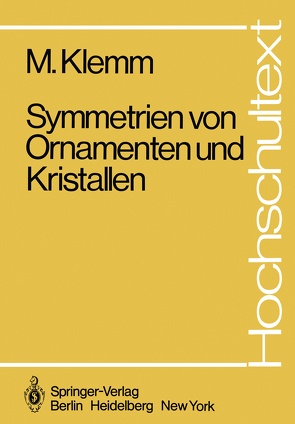 Symmetrien von Ornamenten und Kristallen von Klemm,  M.