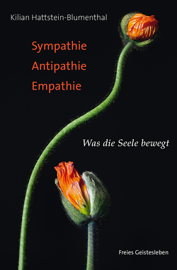 Sympathie – Antipathie – Empathie von Hattstein-Blumenthal,  Kilian