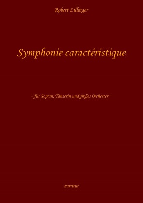 Symphonie caractéristique von Lillinger,  Robert