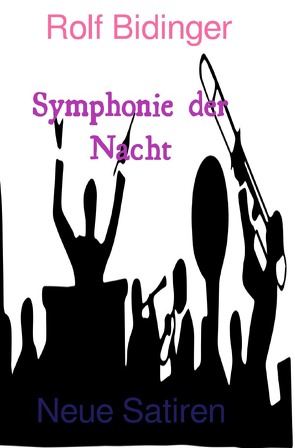 Symphonie der Nacht von Bidinger,  Rolf