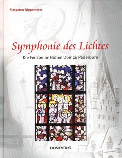 Symphonie des Lichtes – Die Fenster im Hohen Dom zu Paderborn von Niggemeyer,  Margarete