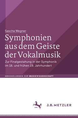 Symphonien aus dem Geiste der Vokalmusik von Wegner,  Sascha