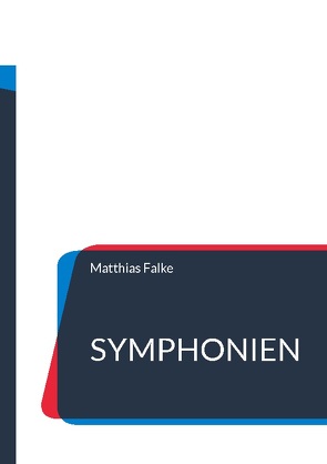 Symphonien von Falke,  Matthias