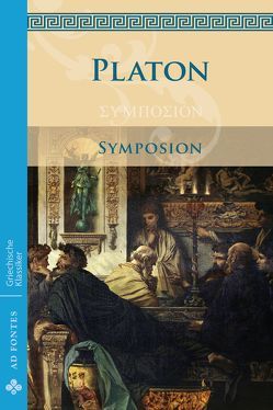 Symposion / Das Gastmahl von Platon