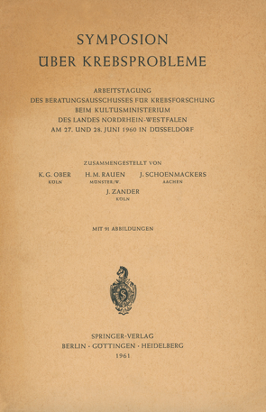 Symposion Über Krebsprobleme von Ober,  Karl-Günther, Rauen,  H. M., Schoenmackers,  J., Zanders,  J.