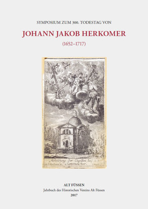 Symposium zum 300. Todestag von Johann Jakob Herkomer (1652–1717) von Seufert,  Ingo