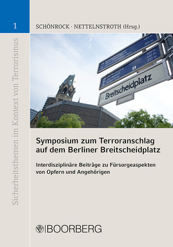 Symposium zum Terroranschlag auf dem Berliner Breitscheidplatz von Nettelnstroth,  Wim, Schönrock,  Sabrina