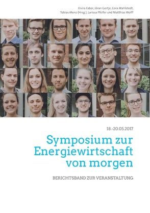 Symposium zur Energiewirtschaft von morgen von Faber,  Elvira, Gertje,  Jöran, Mahlstedt,  Cora, Menz,  Tobias, Pfeifer,  Larissa, Wolff,  Matthias