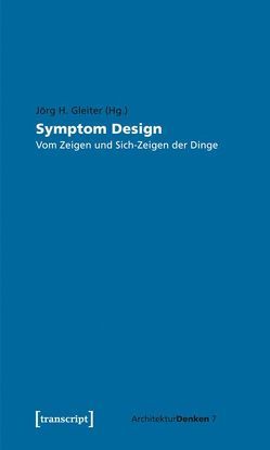 Symptom Design von Gleiter,  Jörg H.