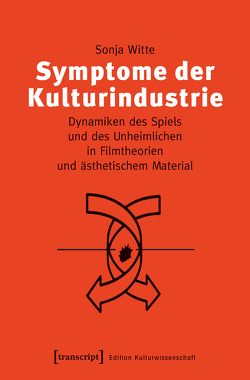 Symptome der Kulturindustrie von Witte,  Sonja