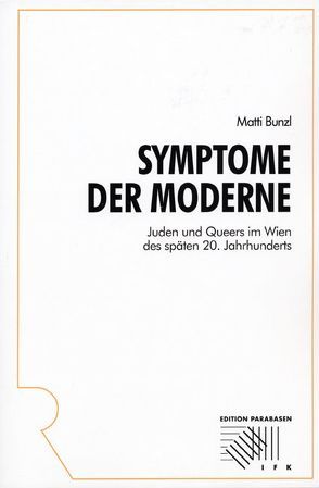 Symptome der Moderne von Bunzl,  Matti, Oesterle,  Carolyn