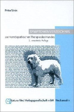 Symptomenverzeichnis zur Homöopathischen Therapie des Hundes von Stein,  Petra