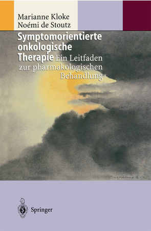 Symptomorientierte onkologische Therapie von Kloke,  Marianne, Stoutz,  Noemi de