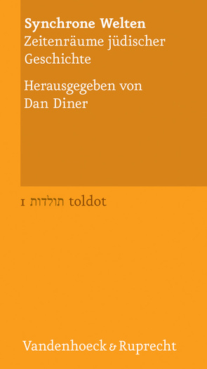 Synchrone Welten von Berg,  Nicolas, Brinkmann,  Tobias, Diner,  Dan, Guesnet,  Francois, Kirchhoff,  Markus, Kleinmamm,  Yvonne, Nesemann,  Frank, Noor,  Ashraf, Struve,  Kai, Wendehorst,  Stephan, Zepp,  Susanne