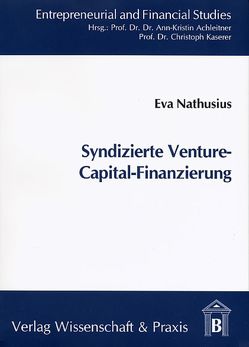 Syndizierte Venture-Capital-Finanzierung. von Nathusius,  Eva