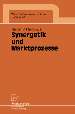 Synergetik und Marktprozesse von Hellbrück,  Reiner P.