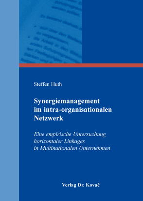 Synergiemanagement im intra-organisationalen Netzwerk von Huth,  Steffen