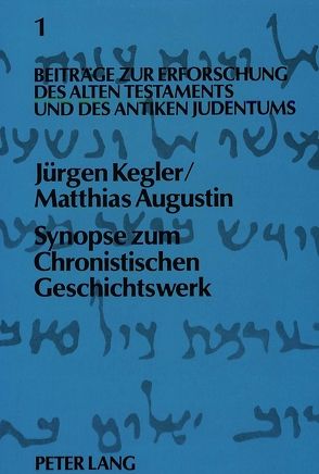 Synopse zum Chronistischen Geschichtswerk von Augustin,  Matthias, Kegler,  Jürgen