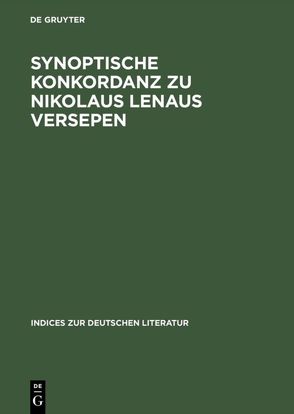 Synoptische Konkordanz zu Nikolaus Lenaus Versepen von Delfosse,  Heinrich P, Skrodzki,  Karl Jürgen