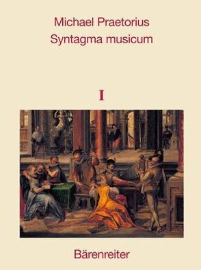 Syntagma musicum I-III von Forchert,  Arno, Praetorius,  Michael